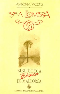 39 graus a l'ombra - Antònia Vicens - Biblioteca Bàsica de Mallorca 30 - portada
