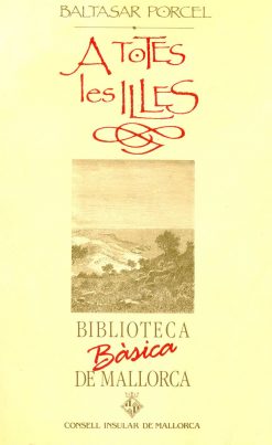 A totes les illes - Baltasar Porcel - Biblioteca Bàsica de Mallorca 33 - portada