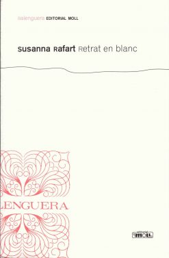 Balenguera 116 - Retrat en blanc - Susanna Rafart - portada