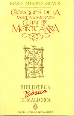 Cròniques de la molt anomenada Ciutat de Montcarra - Maria Antònia Oliver - Biblioteca Bàsica de Mallorca 43 - portada