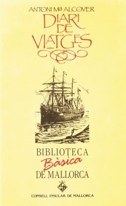 Diari de viatges - Antoni M Alcover - Biblioteca Bàsica de Mallorca 18 - portada
