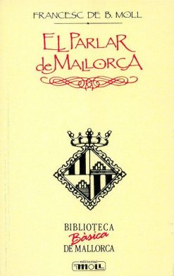 El parlar de Mallorca - Francesc de B. Moll - Biblioteca Bàsica de Mallorca 26 - portada
