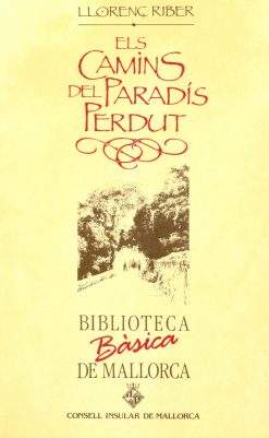 Els camins del paradís perdut - Llorenç Riber - Biblioteca Bàsica de Mallorca 08 - portada