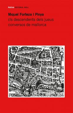 Els descendents dels jueus conversos de Mallorca - Miquel Forteza i Pinya - portada