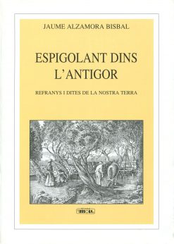 Espigolant dins l'antigor Jaume Alzamora Bisbal Els treballs i els dies 53 portada