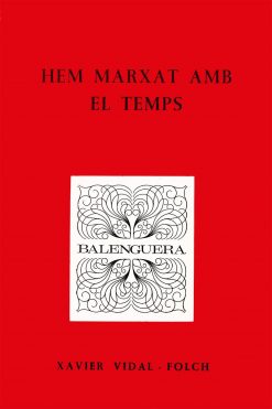 Hem marxat amb el temps - Xavier Vidal-Folch Balanzó - Balenguera - portada