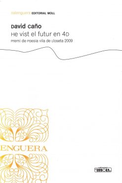 He vist el futur en 4D - David Caño Cargol - Balenguera - portada