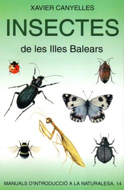 Insectes de les Illes Balears - Xavier Canyelles - Manuals d'introducció a la naturalesa 14 - portada