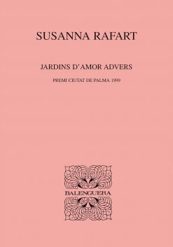 Jardins d'amor advers - Susanna Rafart Corominas - Balenguera - portada