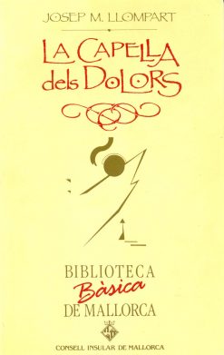La capella dels dolors - Josep M. Llompart - Biblioteca Bàsica de Mallorca 32 - portada