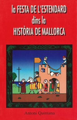 La Festa de l'estendard dins la Història de Mallorca - Antoni Quintana - portada