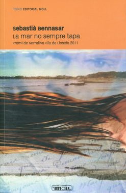 La mar no sempre tapa Sebastià Bennasar Raixa 197 portada