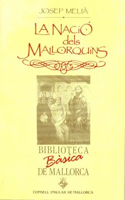 La nació dels mallorquins - Josep Melià - Biblioteca bàsica de Mallorca 27 - portada