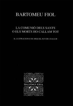 La comunió dels sants o els morts ho callam tot - Bartomeu Fiol Mora - Balenguera - portada