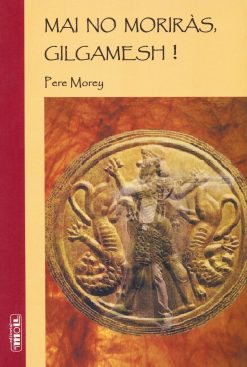 Mai no moriràs, Gilgamesh! - Pere Morey - Sol Alt 17 - portada