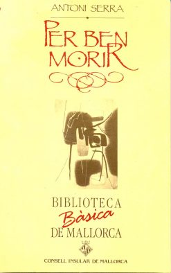 Per ben morir - Antoni Serra - Biblioteca Bàsica de Mallorca 40 - portada