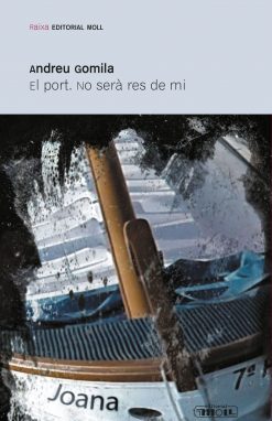 Raixa 190 - El port. No serà res de mi - Andreu Gomila - portada