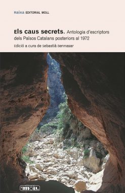 Raixa 199 - Els caus secrets. Antologia d'escriptors dels Països Catalans posteriors al 1972 - Sebastià Bennasar - portada