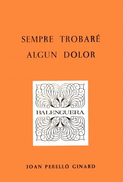 Sempre trobaré algun dolor - Joan Perelló Ginard - Balenguera - portada