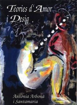Teories d'amor i desig - Antònia Arbona i Santamaria - portada