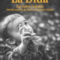 La dida. Salvador Galmés.   Adaptació   teatral   de   Maria-AntòniaOliver