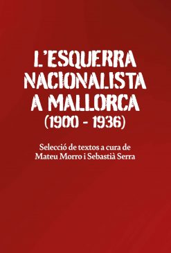 L'esquerra nacionalista a Mallorca - Mateu Morro i Sebastià Serra - portada